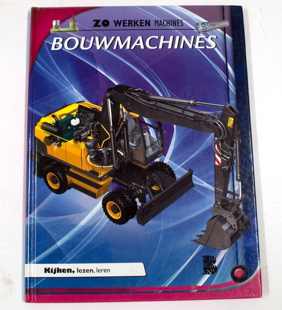 9789079131402 - Bouwmachines - Zo werken machines