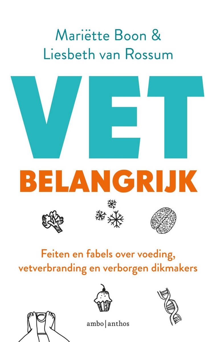 Boek "Vet belangrijk" met de tekst "Feiten en fabels over voeding, vetverbranding en verborgen dikmakers".