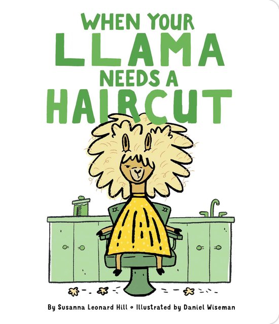 When your llama needs a haircut susanna leonard hill 9781534405639