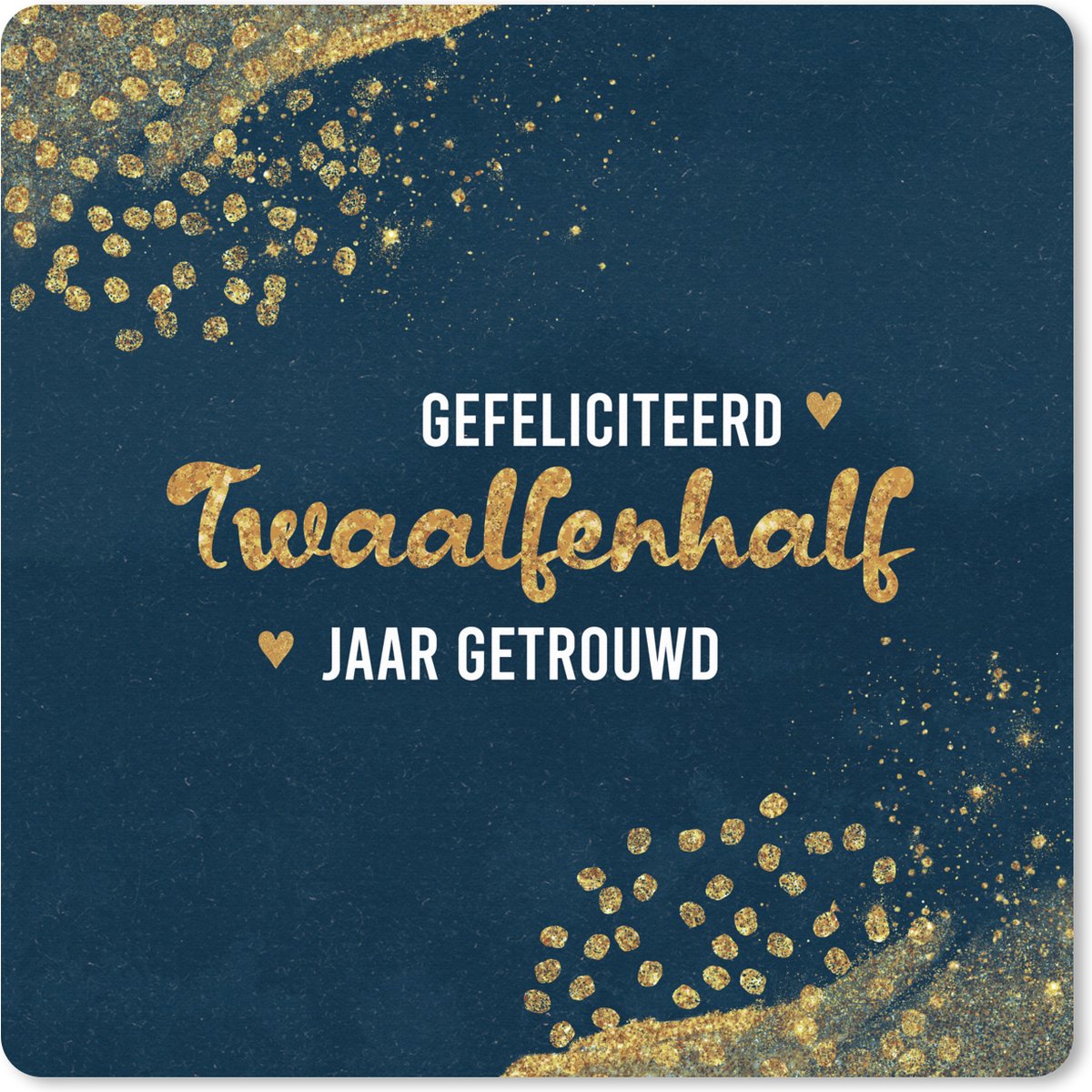 Muismat XXL 80x80 cm - Bureau onderlegger - Bureau mat Gefeliciteerd twaalfenhalf jaar getrouwd - Spreuken - Quotes - Goud - Jubileum - Bureaumat - Gaming mousepad xl - Bureaulegger groot - Computer deskmat