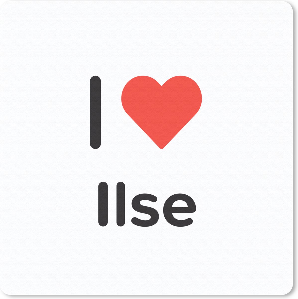 Muismat 30x30 cm - Mousepad I love - Ilse - Meisje - Muismatten