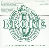 Broke - A Clear Perspective Of Nothing (CD)