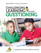 Corwin Teaching Essentials - Challenging Learning Through Questioning