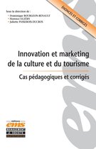 Etudes de Cas - Innovation et marketing de la culture et du tourisme