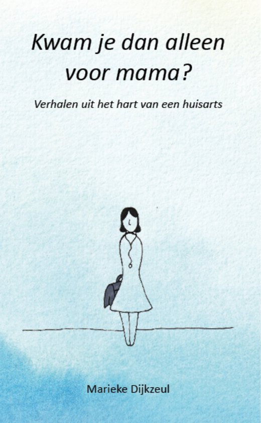 Hardcover Kwam je dan alleen voor mama? Verhalen uit het har ... - cover