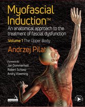 Myofascial Induction™ Volume 1: The Upper Body
