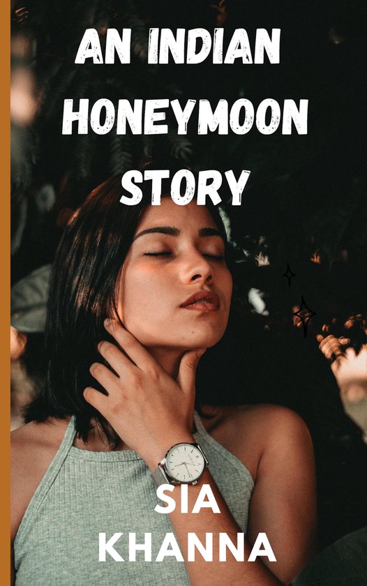 Indian Bhabhi Sex Stories Indian Sex Story 1 An Indian Honeymoon Story (ebook), Sia...