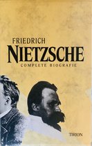 Friedrich Nietzsche - Complete Biografie