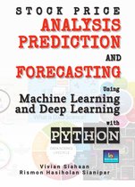STOCK PRICE ANALYSIS, PREDICTION, AND FORECASTING USING MACHINE LEARNING AND DEEP LEARNING WITH PYTHON