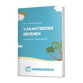 Vakantieboek Groep 8 Rekenen - Het overcomplete vakantieboek Rekenen van groep 7 naar groep 8