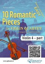 10 Romantic Pieces - Violin Quartet 4 - Violin 4 part of "10 Romantic Pieces" for Violin Quartet
