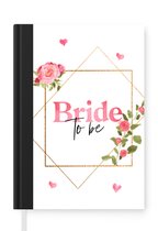 Notitieboek - Schrijfboek - Bruid - 'Bride to be' - Quotes - Spreuken - Notitieboekje klein - A5 formaat - Schrijfblok