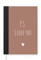 Notitieboek - Schrijfboek - Engelse quote "P.S. i love you" met een hartje op een bruine achtergrond - Notitieboekje klein - A5 formaat - Schrijfblok