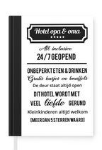 Notitieboek - Schrijfboek - Hotel opa & oma - Spreuken - Opa - Quotes - Oma - Notitieboekje klein - A5 formaat - Schrijfblok