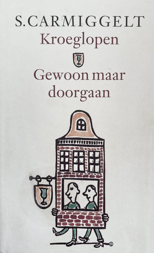 9789029509428 - Kroeglopen & Gewoon Maar Doorgaan