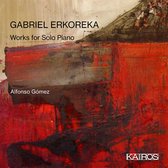 Alfonso Gomez - Gabriel Erkoreka: Works For Solo Piano (CD)