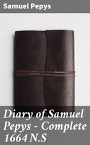Diary of Samuel Pepys — Complete 1664 N.S