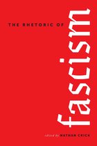 Rhetoric, Culture, and Social Critique - The Rhetoric of Fascism