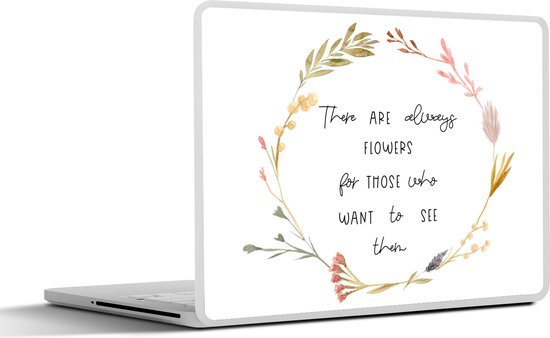 Foto: Laptop sticker 17 3 inch spreuken there are always flowers for those who want to see them quotes 40x30cm laptopstickers laptop skin cover
