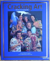 Cracking Art : Nascita di un'avanguardia - Corgnati, Martina / Forin, Elena