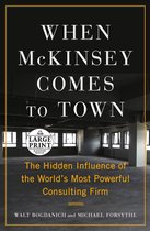 Boekkaft: "WHEN MCKINSEY COMES TO TOWN", de verborgen invloed van het machtigste adviesbureau ter wereld.