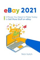 eBay 2021: 5 Moves You Need to Make Today to Sell More Stuff on eBay