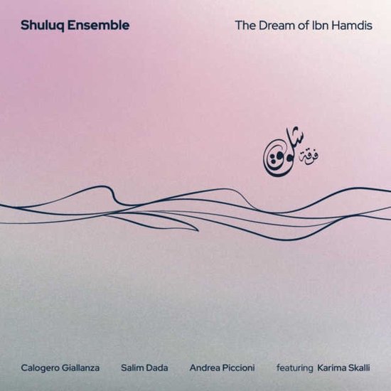 Shuluq Ensemble The Dream Of Ibn Hamdis (CD), Shuluq Ensemble