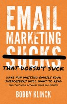 Email Marketing That Doesn't Suck