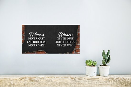 Affiche Les gagnants n'abandonnent jamais et les décrocheurs ne gagnent jamais ! - Citations - Proverbes - 40x20 cm