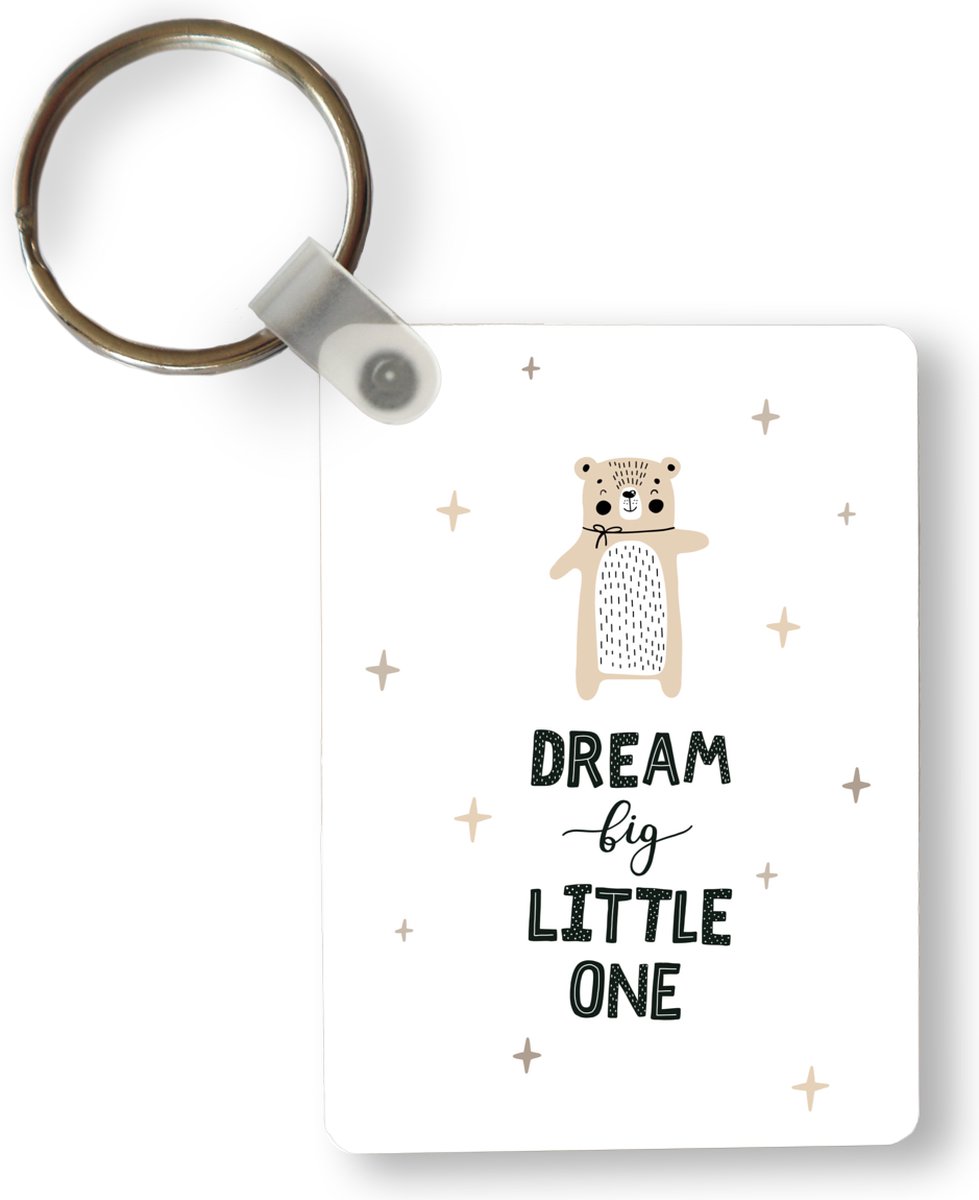 Sleutelhanger - Quotes - Dream big little one - Kinderen - Spreuken - Kids - Baby - Jongens - Meiden - Uitdeelcadeautjes - Plastic