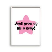 Schilderij  Dont grow up its a trap! - roze ster / Meisje / 50x40cm