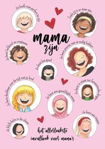 Mama Zijn - moeder - mama - moederdag - mamadag - moedercadeau - moederinvulboek - moederkraamcadeau -