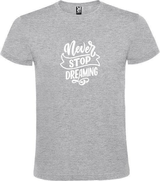 Grijs  T shirt met  print van " Never Stop Dreaming " print Wit size XXXL
