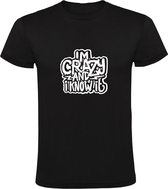I'm Crazy and I Know It | Heren T-shirt | Zwart | Ik ben gek en ik weet het | Knetter | Idioot | Tekst