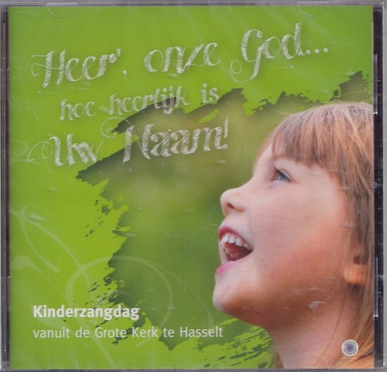 Heer onze God hoe heerlijk is Uw Naam - Kinderzangdag vanuit de Grote Kerk te Hasselt
