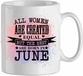 All the woman are created equal, but the best are born in June ' roze| Cadeau| cadeau voor haar| Verjaardag | Beker 31 CL