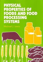 Physical Properties of Foods and Food Processing Systems