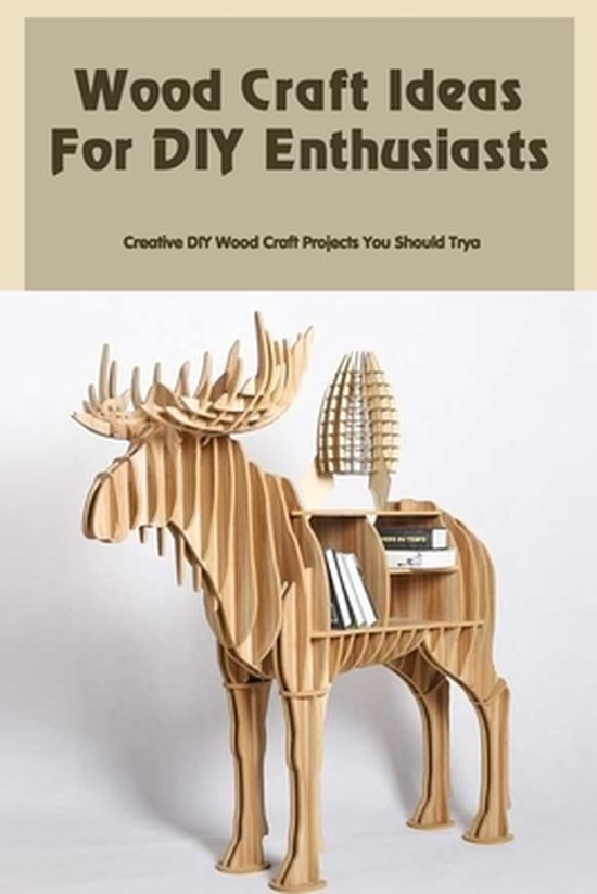 Wood Craft Ideas For DIY Enthusiasts: Creative DIY Wood Craft Projects