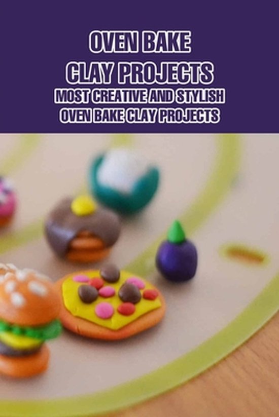 Oven Bake Clay Projects Most Creative and Stylish Oven Bake Clay