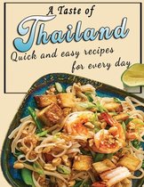 A Taste of Thailand: Quick and easy recipes for every day