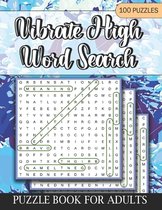 Vibrate High Word Search: Puzzle Book for Adults