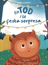 Children's Picture Books: Emotions, Feelings, Values and Social Habilities (Teaching Emotional Intel- En Tod i la festa sorpresa