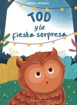 Children's Picture Books: Emotions, Feelings, Values and Social Habilities (Teaching Emotional Intel- Tod y la fiesta sorpresa