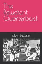 The Reluctant Quarterback-The Reluctant Quarterback
