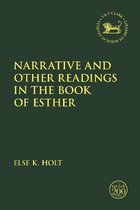 The Library of Hebrew Bible/Old Testament Studies- Narrative and Other Readings in the Book of Esther
