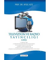 Televizyon ve Radyo Yayıncılığı (Giriş)