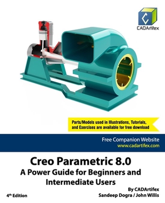 Creo Parametric 8.0: A Power Guide for Beginners and Intermediate Users