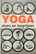 Yoga: Doen en begrijpen.