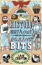 History Without the Boring Bits