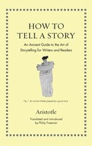 Ancient Wisdom for Modern Readers - How to Tell a Story